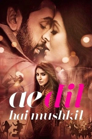 Ae Dil Hai Mushkil 2016 Hindi Dual Audio Movie Poster